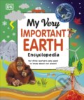 Kniha: My Very Important Earth Encyclopedia (Dorling Kindersley). Dorling Kindersley, 2022 Kniha: My Very Important Earth Encyclopedia (Dorling Kindersley). Dorling Kindersley, 2022