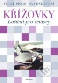 Kniha: Křížovky: Luštění pro seniory (Nakladatelství Fragment). Nakladatelství Fragment, 2022 Kniha: Křížovky: Luštění pro seniory (Nakladatelství Fragment). Nakladatelství Fragment, 2022