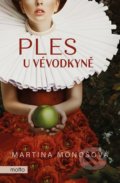 Kniha: Ples u vévodkyně (Martina Monošová). Motto, 2022 Kniha: Ples u vévodkyně (Martina Monošová). Motto, 2022