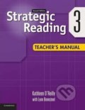 Kniha: Strategic Reading 2Ed: 3 Tchr´s Manual (Kathleen O´Reilly). Cambridge University Press, 2014 Kniha: Strategic Reading 2Ed: 3 Tchr´s Manual (Kathleen O´Reilly). Cambridge University Press, 2014