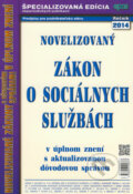 Kniha: Novelizovaný zákon o sociálnych službách 2014, 2014 Kniha: Novelizovaný zákon o sociálnych službách 2014, 2014