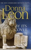 Kniha: By Its Cover (Donna Leon). William Heinemann, 2014 Kniha: By Its Cover (Donna Leon). William Heinemann, 2014