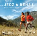 Kniha: Jedz a behaj (Scott Jurek a Steve Friedman), 2014 Kniha: Jedz a behaj (Scott Jurek a Steve Friedman), 2014