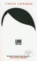 Kniha: Look Who's Back (Timur Vermes). Quercus, 2014 Kniha: Look Who's Back (Timur Vermes). Quercus, 2014