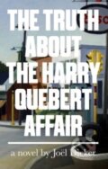 Kniha: The Truth about the Harry Quebert Affair (Joël Dicker). Quercus, 2014 Kniha: The Truth about the Harry Quebert Affair (Joël Dicker). Quercus, 2014