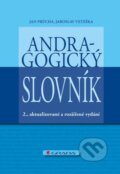 Kniha: Andragogický slovník (Jan Průcha a Jaroslav Veteška). Grada, 2014 Kniha: Andragogický slovník (Jan Průcha a Jaroslav Veteška). Grada, 2014
