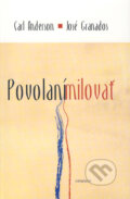 Kniha: Povolaní milovať (Carl Anderson a José Granados). Redemptoristi - Slovo medzi nami, 2014 Kniha: Povolaní milovať (Carl Anderson a José Granados). Redemptoristi - Slovo medzi nami, 2014