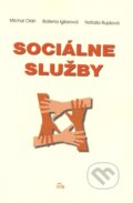 Kniha: Sociálne služby (Michal Oláh, Božena Igliarová a Nataša Bujdová). IRIS, 2013 Kniha: Sociálne služby (Michal Oláh, Božena Igliarová a Nataša Bujdová). IRIS, 2013