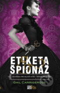 Kniha: Etiketa & špionáž (Gail Carriger), 2014 Kniha: Etiketa & špionáž (Gail Carriger), 2014