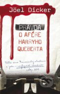 E-kniha: Pravda o afére Harryho Queberta (Joël Dicker), 2014 E-kniha: Pravda o afére Harryho Queberta (Joël Dicker), 2014