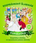 Kniha: Rozprávkový šlabikár - Popoluška (Fortuna Libri). Fortuna Libri, 2014 Kniha: Rozprávkový šlabikár - Popoluška (Fortuna Libri). Fortuna Libri, 2014