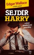 Kniha: Šejdíř Harry (Edgar Wallace a kolektiv). Naše vojsko CZ, 2014 Kniha: Šejdíř Harry (Edgar Wallace a kolektiv). Naše vojsko CZ, 2014