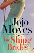 Kniha: The Ship of Brides (Jojo Moyes). Hodder Paperback, 2006 Kniha: The Ship of Brides (Jojo Moyes). Hodder Paperback, 2006