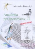 Kniha: Anatómia pre športovcov II (Alexander Binovský). Univerzita Komenského Bratislava, 2011 Kniha: Anatómia pre športovcov II (Alexander Binovský). Univerzita Komenského Bratislava, 2011