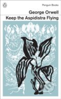 Kniha: Keep the Aspidistra Flying (George Orwell). Penguin Classics, 2014 Kniha: Keep the Aspidistra Flying (George Orwell). Penguin Classics, 2014