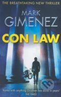 Kniha: Con Law (Mark Gimenez). Sphere, 2013 Kniha: Con Law (Mark Gimenez). Sphere, 2013