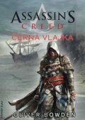Kniha: Assassin's Creed (6): Černá vlajka (Oliver Bowden). FANTOM Print, 2014 Kniha: Assassin's Creed (6): Černá vlajka (Oliver Bowden). FANTOM Print, 2014