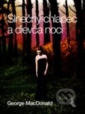 E-kniha: Slnečný chlapec a dievča noci (George MacDonald) E-kniha: Slnečný chlapec a dievča noci (George MacDonald)