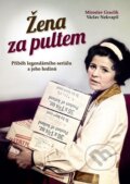 Kniha: Žena za pultem (Miroslav Graclík a Václav Nekvapil). Edice knihy Omega, 2014 Kniha: Žena za pultem (Miroslav Graclík a Václav Nekvapil). Edice knihy Omega, 2014