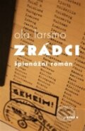 Kniha: Zrádci (Ola Larsmo). Paseka, 2014 Kniha: Zrádci (Ola Larsmo). Paseka, 2014