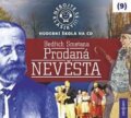 Nebojte se klasiky! (9) - Bedřich Smetana: Prodaná nevěsta (Radioservis). Radioservis, 2013 Nebojte se klasiky! (9) - Bedřich Smetana: Prodaná nevěsta (Radioservis). Radioservis, 2013