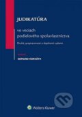 Kniha: Judikatúra vo veciach podielového spoluvlastníctva (Edmund Horváth). Wolters Kluwer (Iura Edition), 2014 Kniha: Judikatúra vo veciach podielového spoluvlastníctva (Edmund Horváth). Wolters Kluwer (Iura Edition), 2014