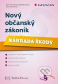 Kniha: Nový občanský zákoník (Eva Zahořová, Pavel Koukal a Petr Novotný). Grada, 2014 Kniha: Nový občanský zákoník (Eva Zahořová, Pavel Koukal a Petr Novotný). Grada, 2014