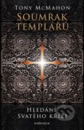 Kniha: Soumrak templářů (Tony McMahon). Knižní klub, 2014 Kniha: Soumrak templářů (Tony McMahon). Knižní klub, 2014