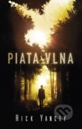 Kniha: Piata vlna (Rick Yancey). Tatran, 2014 Kniha: Piata vlna (Rick Yancey). Tatran, 2014