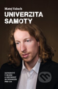 Kniha: Univerzita Samoty (Matej Valuch). Tatran, 2014 Kniha: Univerzita Samoty (Matej Valuch). Tatran, 2014