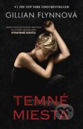 Kniha: Temné miesta (Gillian Flynn), 2015 Kniha: Temné miesta (Gillian Flynn), 2015