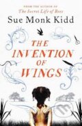Kniha: The Invention of Wings (Sue Monk Kidd). Tinder, 2014 Kniha: The Invention of Wings (Sue Monk Kidd). Tinder, 2014