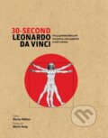 Kniha: 30-Second Leonardo da Vinci (Marina Wallace a Martin Kemp). Ivy Press, 2014 Kniha: 30-Second Leonardo da Vinci (Marina Wallace a Martin Kemp). Ivy Press, 2014