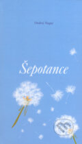 Kniha: Šepotance (s podpisom autora) (Ondrej Nagaj). Vegaprint, 2013 Kniha: Šepotance (s podpisom autora) (Ondrej Nagaj). Vegaprint, 2013