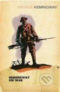 Kniha: Hemingway on War (Ernest Hemingway). Vintage, 2014 Kniha: Hemingway on War (Ernest Hemingway). Vintage, 2014