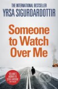 Kniha: Someone to Watch Over Me (Yrsa Sigurdardottir). Hodder Paperback, 2014 Kniha: Someone to Watch Over Me (Yrsa Sigurdardottir). Hodder Paperback, 2014
