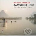 Kniha: Capturing Light (Michael Freeman). Ilex, 2014 Kniha: Capturing Light (Michael Freeman). Ilex, 2014
