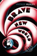 Kniha: Brave New World (Aldous Huxley). Vintage, 2007 Kniha: Brave New World (Aldous Huxley). Vintage, 2007