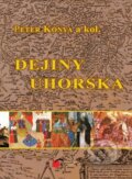 Dejiny Uhorska - Peter Kónya a kolektív, Trio Publishing, 2014