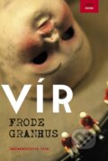 Kniha: Vír (Frode Granhus). Jota, 2014 Kniha: Vír (Frode Granhus). Jota, 2014