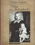 Kniha: Neha na cholvarkoch (Juliana Belková). Spolok rodákov Jozefa Kronera, 2014 Kniha: Neha na cholvarkoch (Juliana Belková). Spolok rodákov Jozefa Kronera, 2014