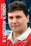 Kniha: Vladimír Růžička - S lvíčkem v srdci (Jaroslav Kirchner). Zems, 2011 Kniha: Vladimír Růžička - S lvíčkem v srdci (Jaroslav Kirchner). Zems, 2011