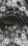 Kniha: Annihilation (Jeff VanderMeer). HarperCollins, 2014 Kniha: Annihilation (Jeff VanderMeer). HarperCollins, 2014