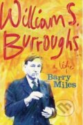 Kniha: William S. Burroughs (Barry Miles). Orion, 2014 Kniha: William S. Burroughs (Barry Miles). Orion, 2014