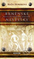 Kniha: Brněnské nevěstky (Naďa Horáková). Moba, 2014 Kniha: Brněnské nevěstky (Naďa Horáková). Moba, 2014