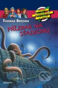 Kniha: Přízrak na stadionu (Thomas C. Brezina). Albatros CZ, 2014 Kniha: Přízrak na stadionu (Thomas C. Brezina). Albatros CZ, 2014