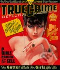 Kniha: True Crime Detective Magazines (Eric Godtland a Dian Hanson). Taschen, 2013 Kniha: True Crime Detective Magazines (Eric Godtland a Dian Hanson). Taschen, 2013