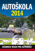 Kniha: Autoškola 2014 (Ottovo nakladatelství). Ottovo nakladatelství, 2014 Kniha: Autoškola 2014 (Ottovo nakladatelství). Ottovo nakladatelství, 2014