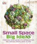 Kniha: Small Space Big Ideas (Dorling Kindersley). Dorling Kindersley, 2014 Kniha: Small Space Big Ideas (Dorling Kindersley). Dorling Kindersley, 2014