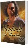 Kniha: Tenkrát ve Skotsku (Grace Burrowes). Galatea, 2014 Kniha: Tenkrát ve Skotsku (Grace Burrowes). Galatea, 2014